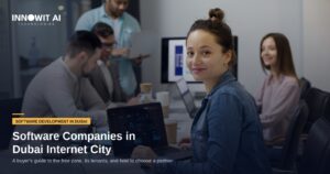 Software Companies in Dubai Internet City: What to Know Before You Hire One